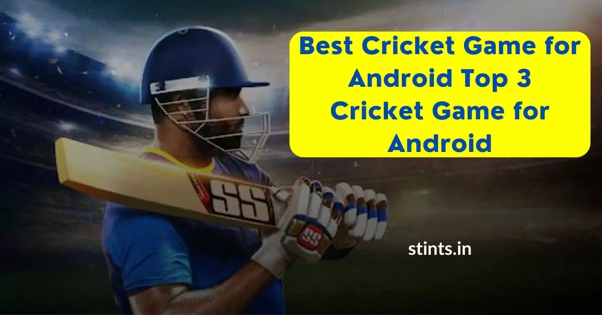 Best Cricket Game for Android | Top 3 Cricket Game for Android
