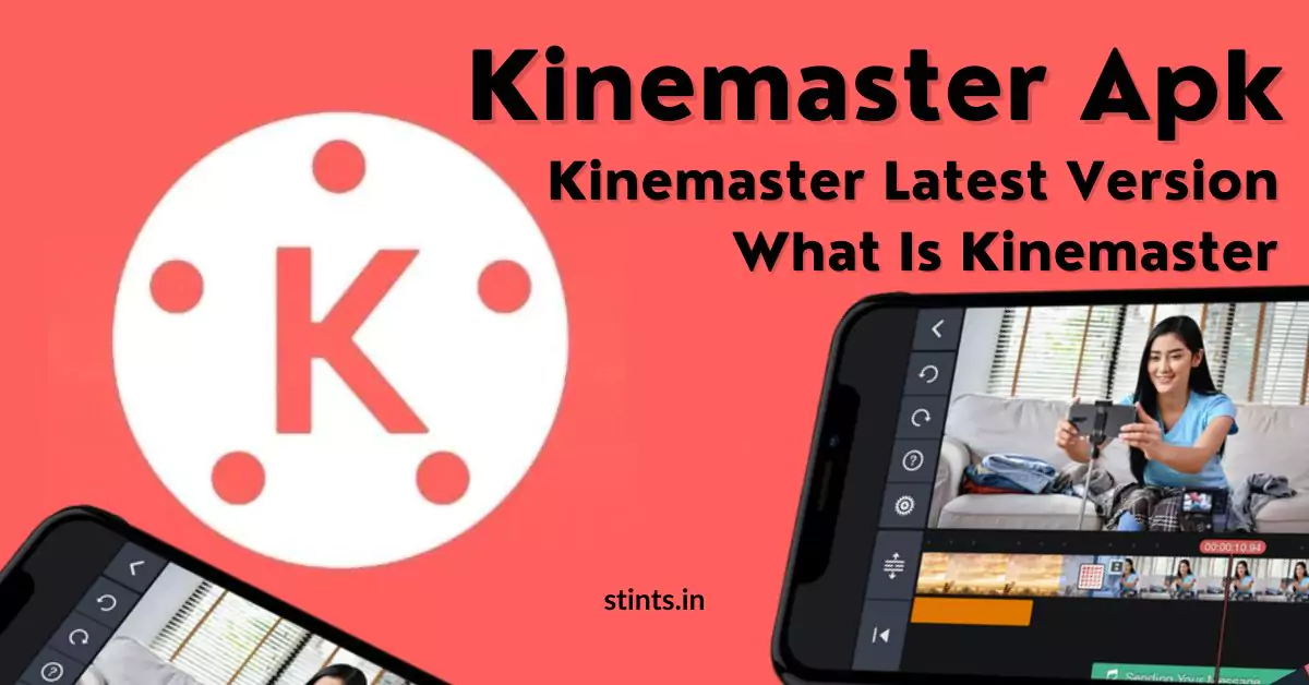 Kinemaster Apk | Kinemaster Latest Version