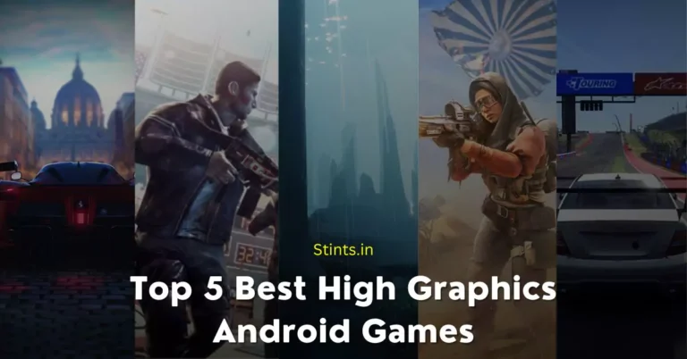 Top 5 Best High Graphics Android Games