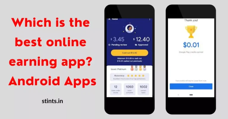 Which is the best online earning app? Android Apps